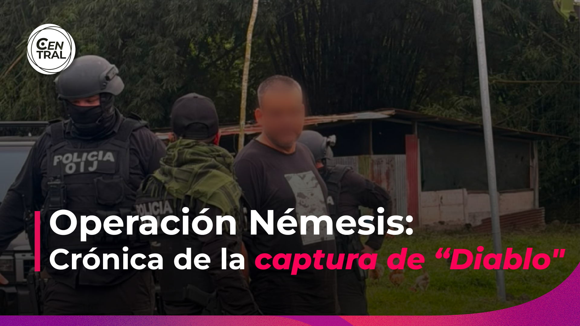 ¿Cómo fue la operación Némesis? Así fue la captura de alias “Diablo” y alias “Tan”