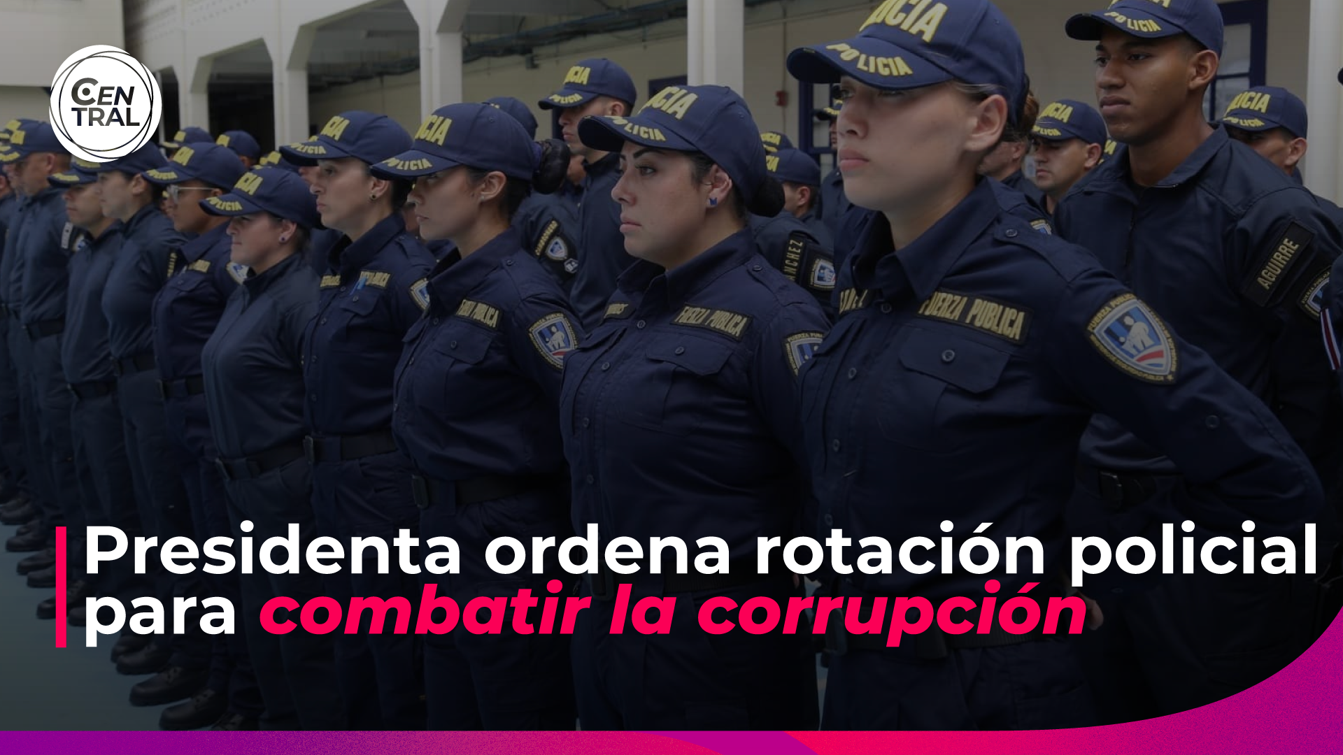 Laura Fernández ordena rotación de personal policial para prevenir la corrupción.